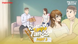 Rumah Tanpa Tangga PART 3 - Dhot Design