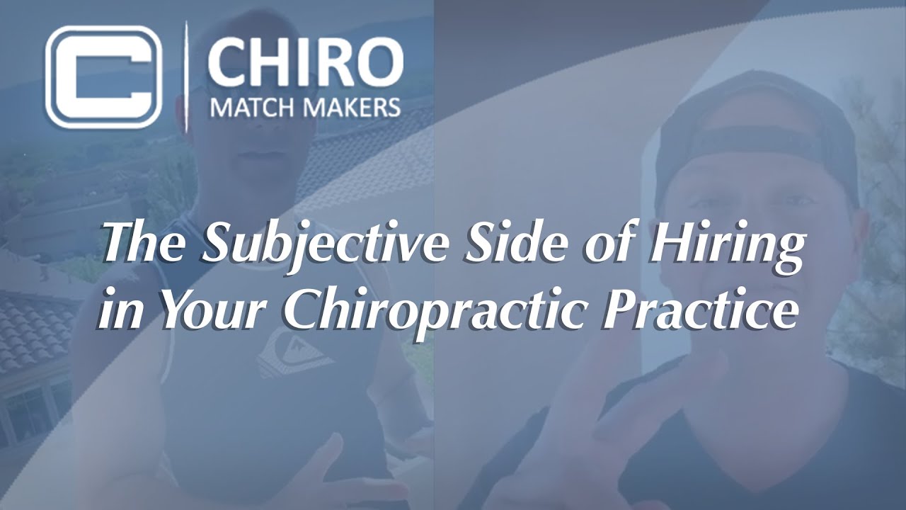 The Subjective Side of Hiring in Your Chiropractic Practice