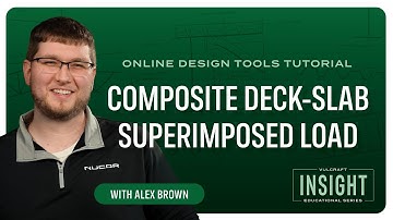 Design Tool Tutorial: Master Composite Deck-Slab Superimposed Loads in Minutes