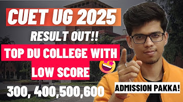 CUET 2025 result out🥳| Top DU college with LOW CUT OFF| Delhi university| CUET ug result 2025| DU