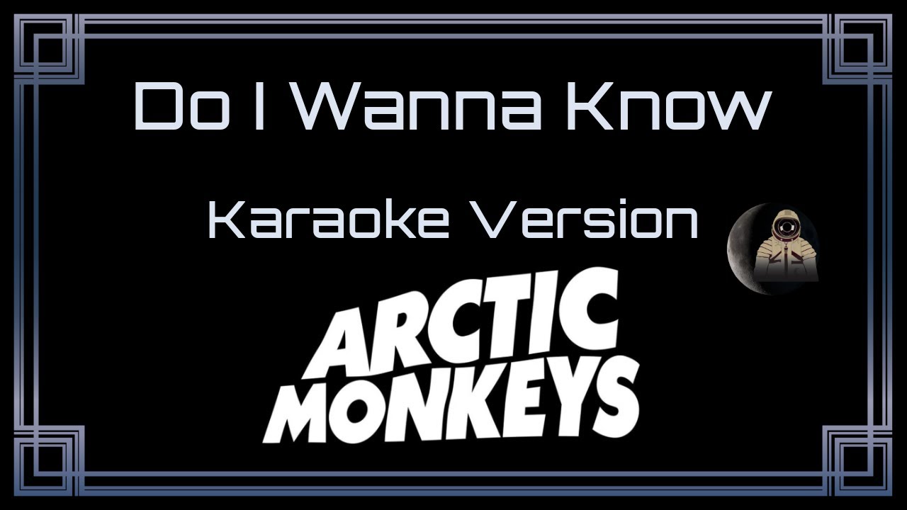 Arctic Monkeys - Do I Wanna Know [CC] [Karaoke Instrumental Version]