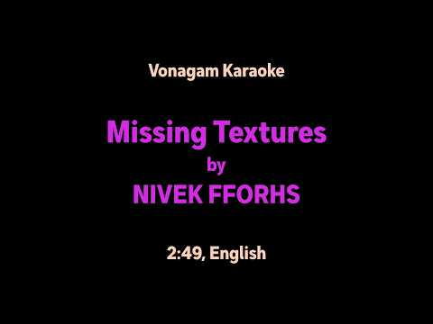 NIVEK FFORHS - Missing Textures | Vonagam Karaoke