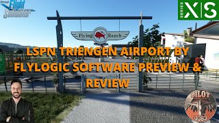 MSFS2020 | LSPN TRIENGEN AIRPORT BY FLYLOGIC SOFTWARE PREVIEW & REVIEW | XBOX & PC
