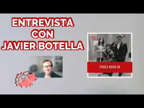 Interview with Javier Botella about "Fools Rush In", Sara Dowling, Albert Sanz, Aaron Pozon, and ...