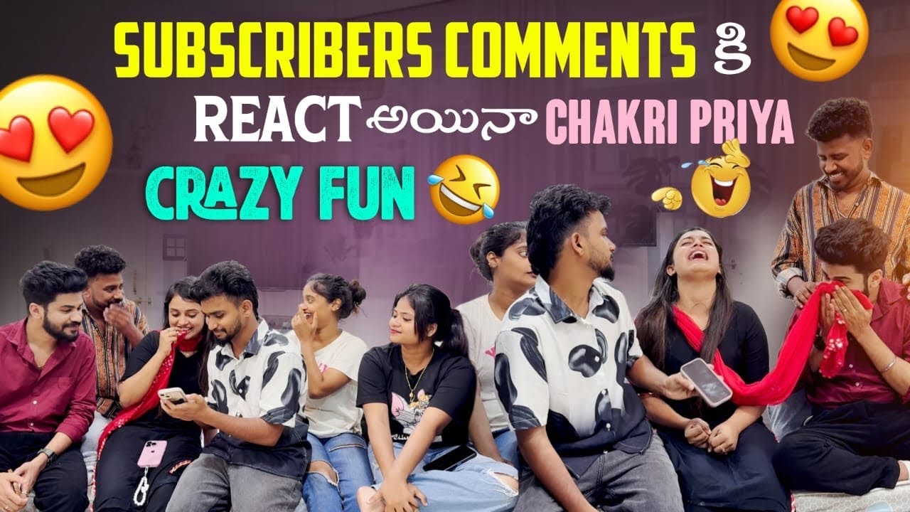 Subscribers Comments కి React అయినా CHAKRI PRIYA Crazy Fun ||@Shree_Prabha_Official 