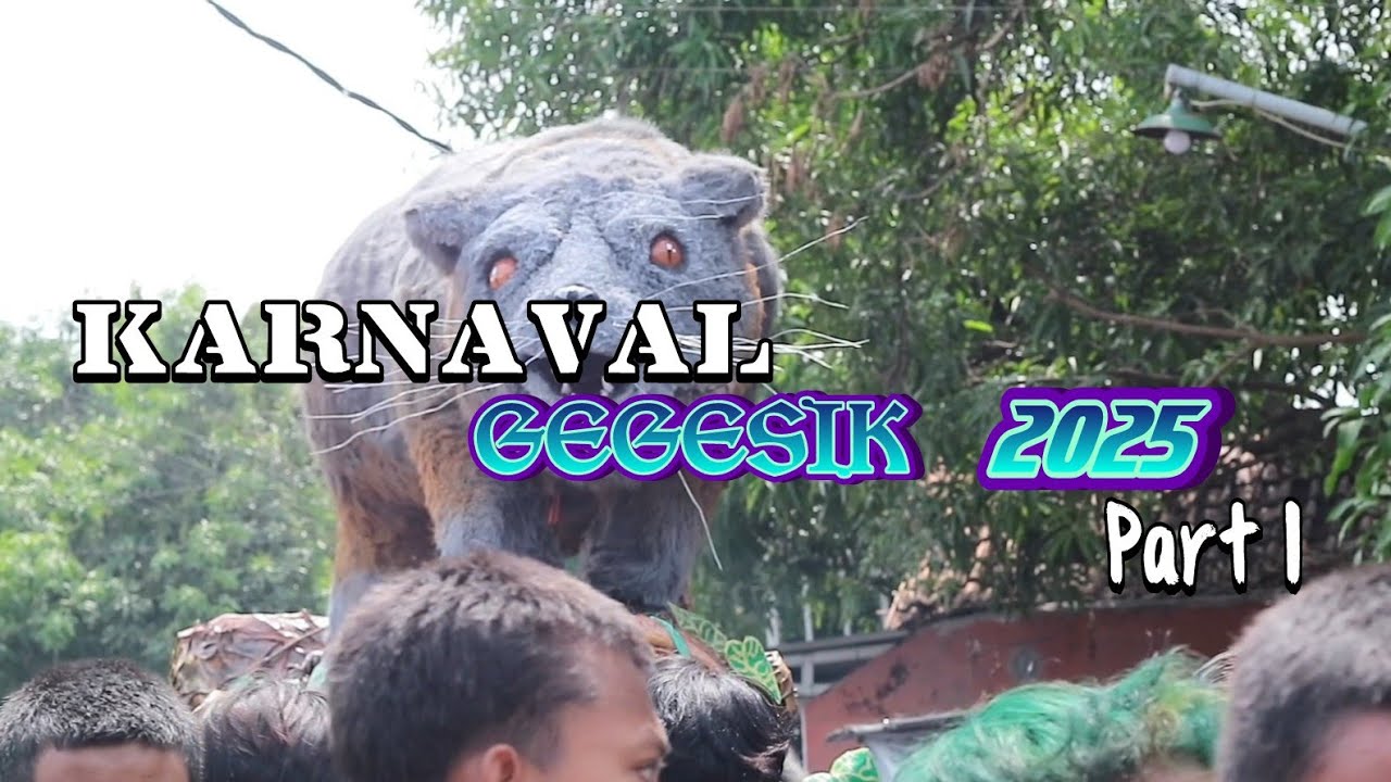 Karnaval GEGESIK 2025 | part 1