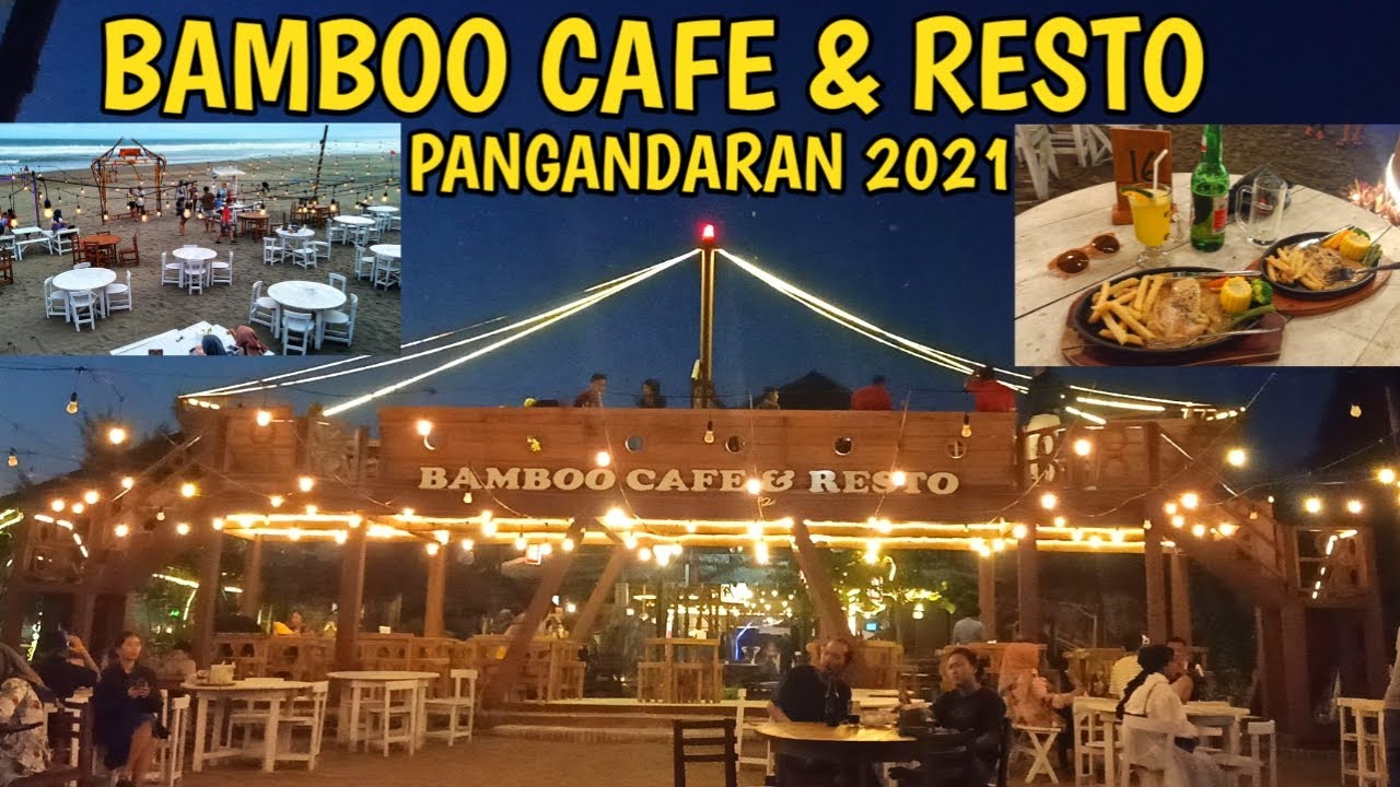 BAMBOO CAFE & RESTO PANGANDARAN 2021 KAMPUNG TURIS YouTube