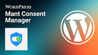 Mant Consent Manager – Affordable WordPress Cookie Banner Plugin