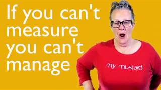 If You Can't Measure You Can't Manage