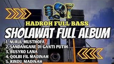 Hadroh full album full bas 🔊 bas horeg mid ngeplak