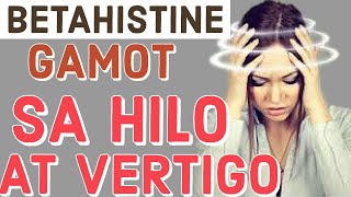Betahistine: Gamot sa Hilo at Vertigo - By Doc Willie Ong #1053