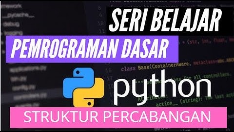 SERI  BELAJAR - 3.6 PEMROGRAMAN DASAR - STRUKTUR PERCABANGAN