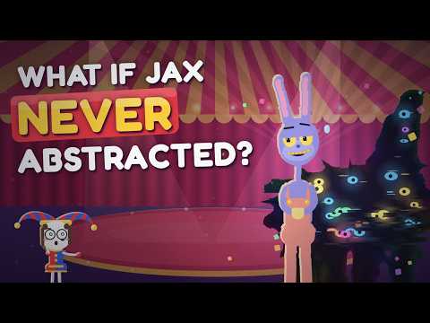 What If Jax NEVER Abstracted? | The Amazing Digital Circus
