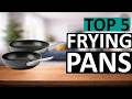 Top 5 Best Frying Pans for Everyday Cooking &amp; Home Kitchens (2026 Buying Guide)