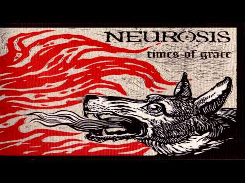 Neurosis - The Doorway [HQ] [Times of Grace]