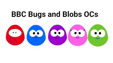BBC OCs Channels And Blobs and Bugs User by DatBoiIsReadyInc2022