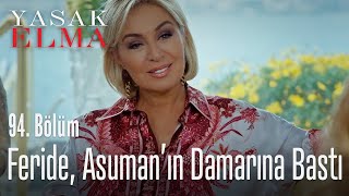 Feride, Asuman'ın damarına basıyor - Yasak Elma 94. Bölüm