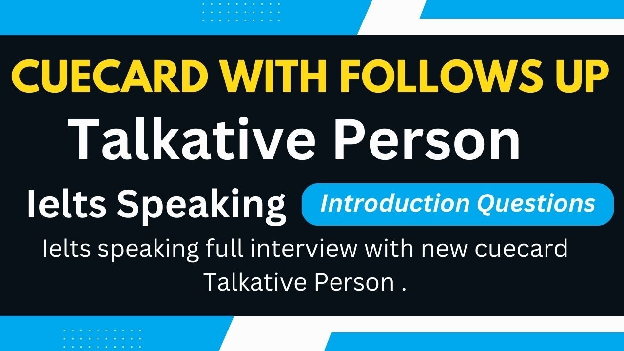 Ielts speaking full interview with new cuecard Talkative Person - YouTube