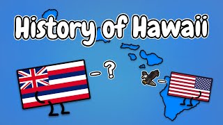 The Incredible History of Hawaii