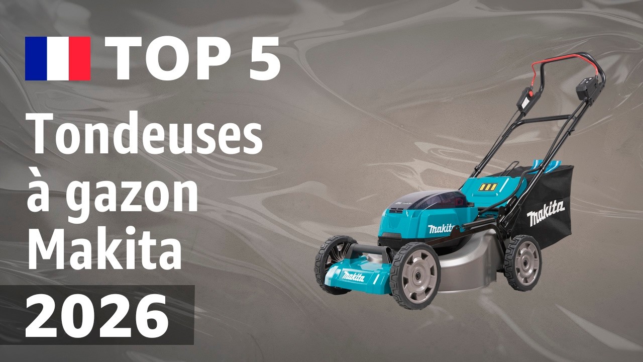TOP—5. Meilleures tondeuses à gazon Makita. Test & Comparatif 2026 ...