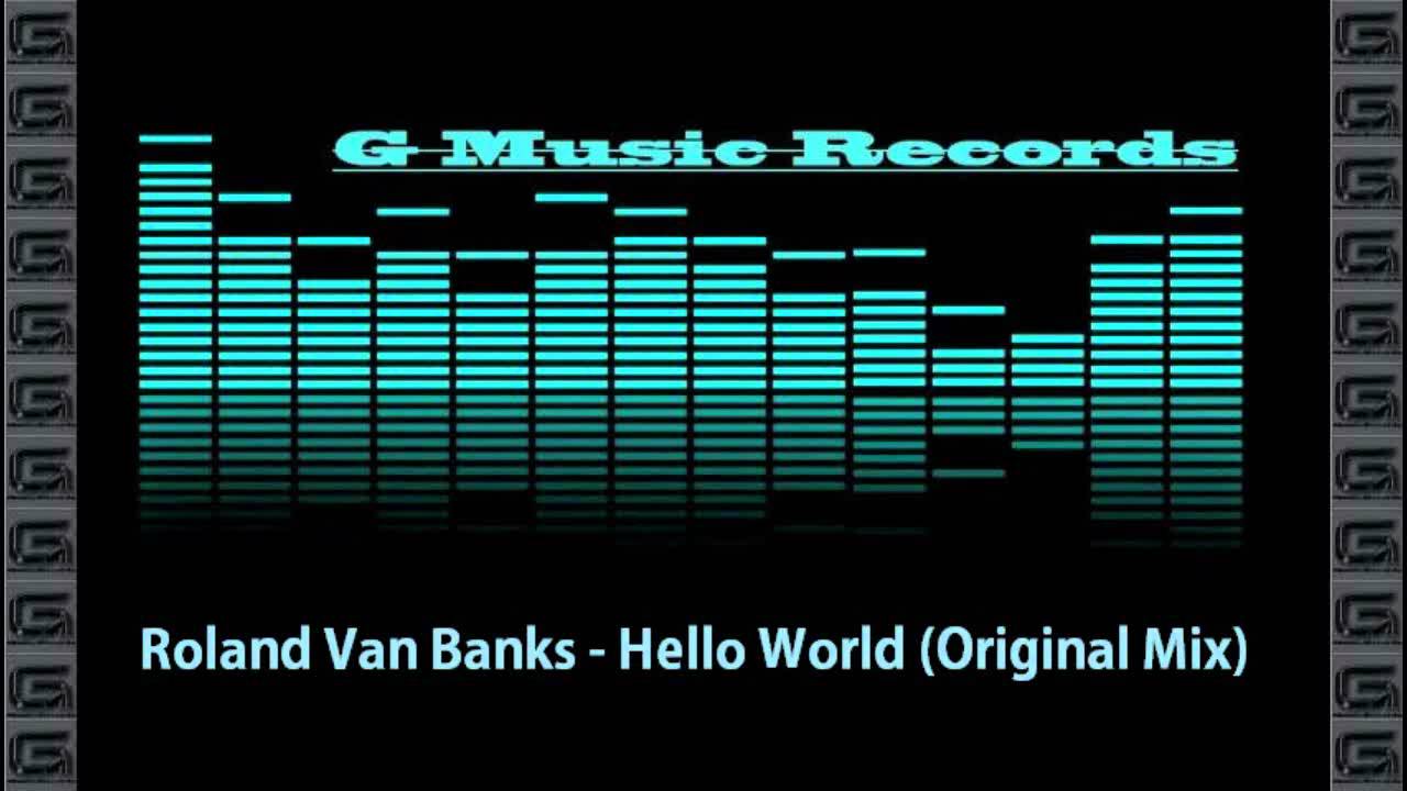 Roland Van Banks - Hello World (Original Mix)
