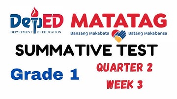 MATATAG QUARTER 2 WEEK 3 SUMMATIVE TEST GRADE 1