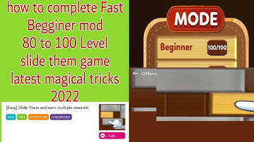 How TO COMPLETE FAST BEGINNER 100 Level slide them game latest tricks 2022