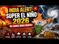 India Alert! Super El Niño 2026 Ka Sabse Bada Khatra 🚨