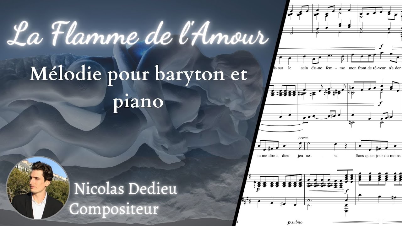La Flamme de l'Amour (mélodie pour baryton et piano) YouTube