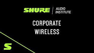 Webinar: Wireless Audio Solutions for Corporate Spaces | Shure