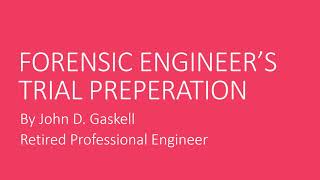 FORENSIC ENGINEER'S TRIAL PREPERATION