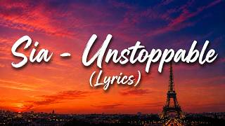 Download lagu Sia Unstoppable Lyrics