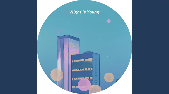 Night Is Young
