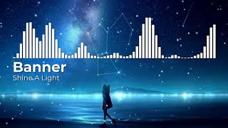 Nightcore - Shine A Light - BANNERS