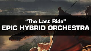 The Last Ride - Epic Hybrid Orchestra