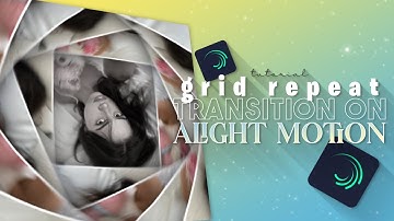 grid repeat transition on alight motion | alight motion tutorial