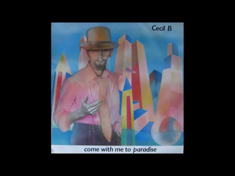 Cecil B. — Cecil B - Come With Me to Paradise (Vocal Version)
