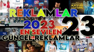 Yeni Reklamlar 2023- Güncel Reklam - 2023 Reklam Kuşağı 23