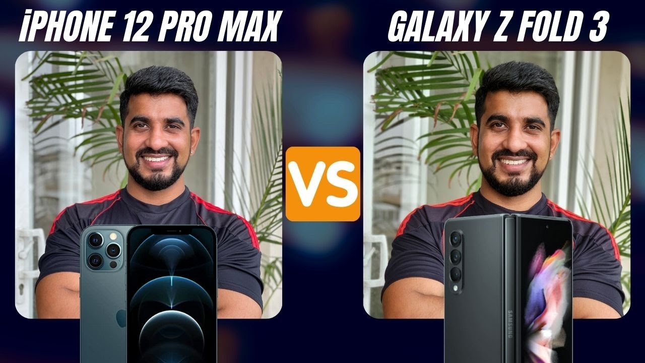 Samsung Galaxy Z Fold 3 vs iPhone 12 Pro Max Camera Comparison