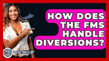 How Does The FMS Handle Diversions? - Air Traffic Insider