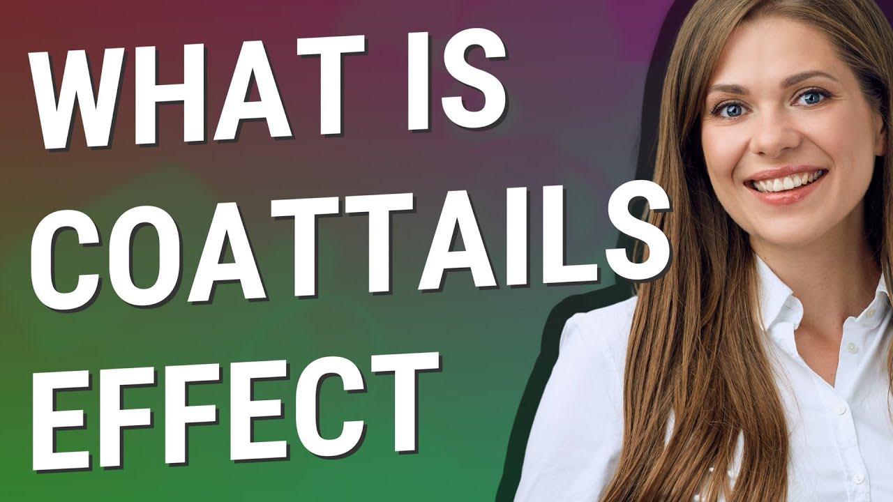 Coattails effect meaning of Coattails effect YouTube Coattails effect meaning of Coattails effect YouTube