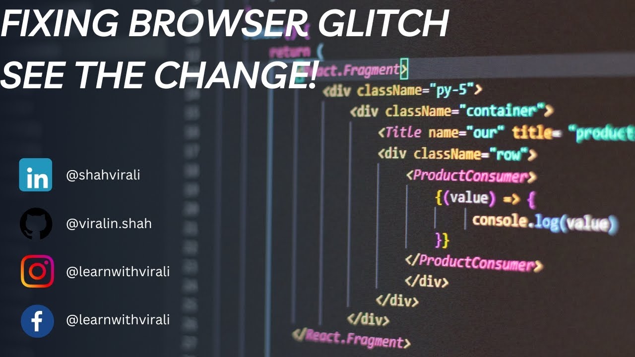 Tip of the day - Fixing Browser Glitch  See the Change!