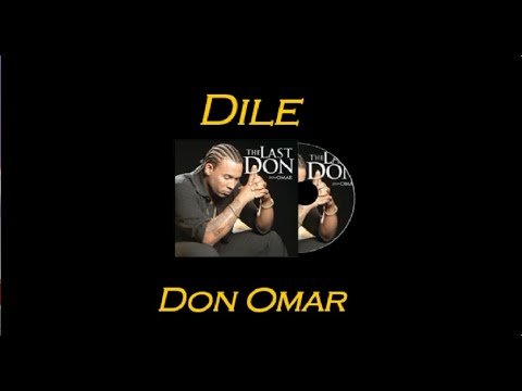 Don Omar Dile Letra Lyrics 