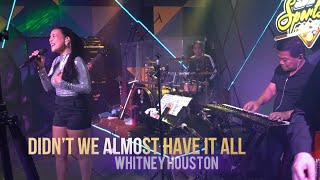 DIDN'T WE ALMOST HAVE IT ALL-WHITNEY HOUSTON-AILA SANTOS R2K BAND