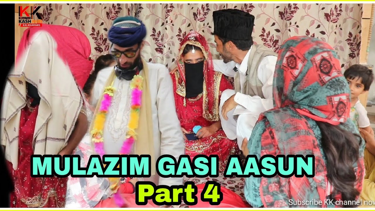 Mulazim gasi Aasun part 4 -Kashmiri Kalkharabs
