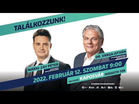 Márki-Zay Péter és Varga István fóruma Kaposváron - 2022. február 12.