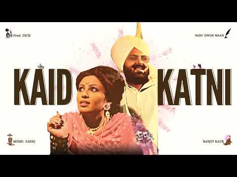 Kaid Katni - Mohd. Sadiq x Ranjit Kaur (Prod. SXCK)