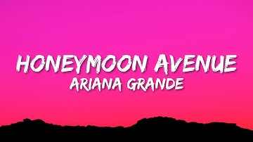 Thumbnail of Ariana Grande - Honeymoon Avenue (Lyrics)