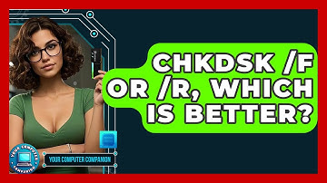 CHKDSK /f Or /r, Which Is Better? - Your Computer Companion