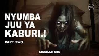 PART 2: NYUMBA JUU YA KABURI - SIMULIZI YA KUTIKUTISHA BY FELIX MWENDA